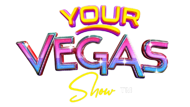 Your Vegas Show